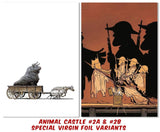 ANIMAL CASTLE #1 & #2 SPECIAL VIRGIN FOIL VARIANTS LTD To 500 - COVER OPTIONS